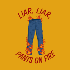 Erase Leap Specified Liar Liar Pants On Fire Reddoorrealestateky Com